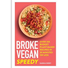 Broke Vegan: Speedy Hardback Recipe Book
