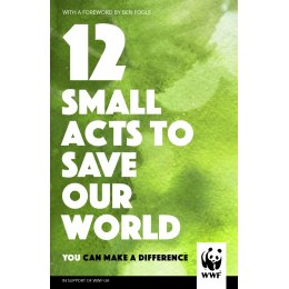12 Small Acts to Save Our World Hardback Book