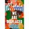 We Are Displaced Paperback Book