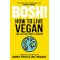 BOSH! How to Live Vegan Paperback Book